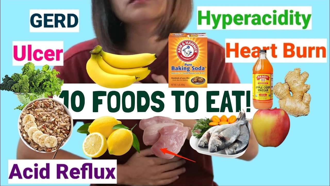 10 FOODS to EAT for Acid Reflux, GERD, Heartburn ...