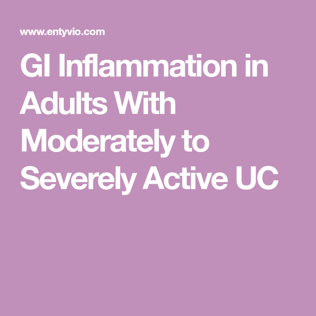 GI Inflammation in Adults With Moderately to Severely Active UC (With ...