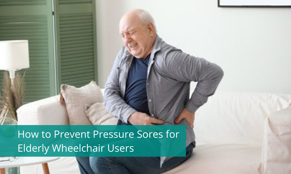 How to Prevent Pressure Sores for Elderly Wheelchair Users ...