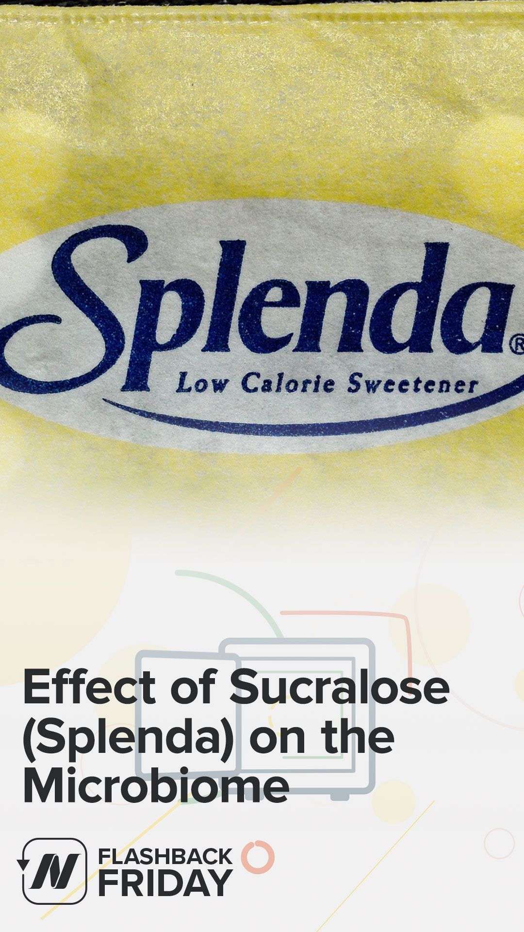 What effect do artificial sweeteners such as sucralose ...