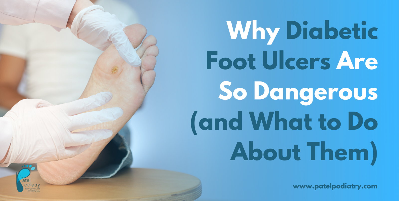 Why Diabetic Foot Ulcers Are So Dangerous (and What to Do About Them ...